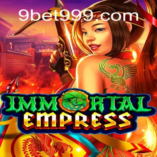 ImmortalEmpress: Mergulhe no Mundo do Jogo Revolucionário da 9bet99.net